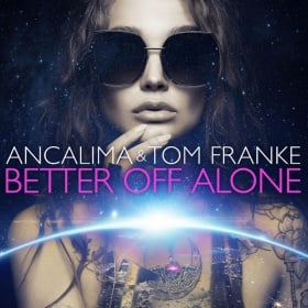 ANCALIMA & TOM FRANKE - BETTER OFF ALONE